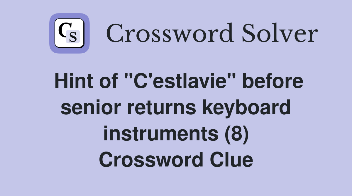 Hint of "C'estlavie" before senior returns keyboard instruments (8